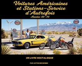 Voitures Américaines et Stations-Service d'Autrefois