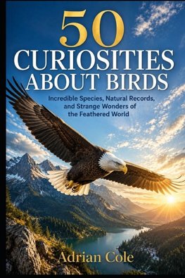 50 CURIOSITIES ABOUT BIRDS