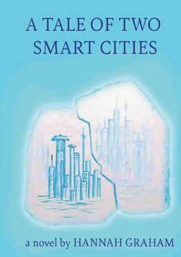 A Tale of Two Smart Cities