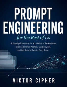 Prompt Engineering for the Rest of Us