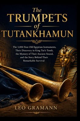 The Trumpets of Tutankhamun