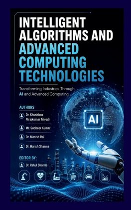Intelligent Algorithms and Advanced Computing Technologies