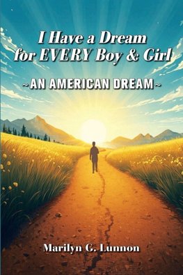 I Have a Dream for EVERY Boy & Girl