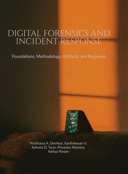 DIGITAL FORENSICS AND INCIDENT RESPONSE