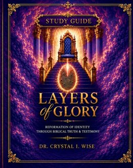 Layers of Glory Study Guide