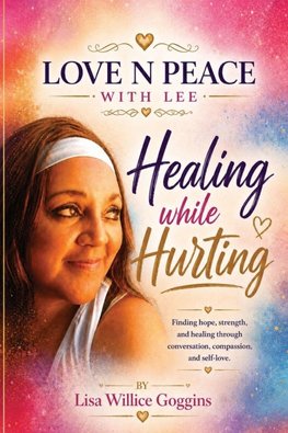 Healing while Hurting