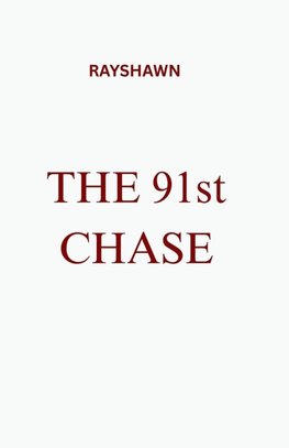 THE 91st CHASE