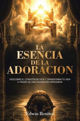 La Esencia de la Adoracion