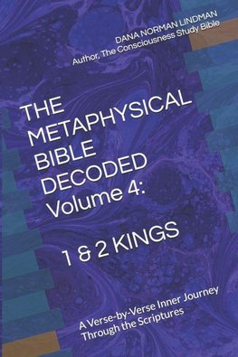 THE METAPHYSICAL BIBLE DECODED Volume 4