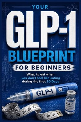 Your GLP-1 Blueprint for Beginners