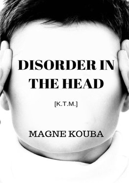 DISORDER IN THE HEAD