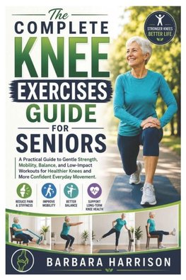 The Complete Knee Exercises Guide for Seniors