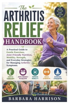 The Arthritis Relief Handbook