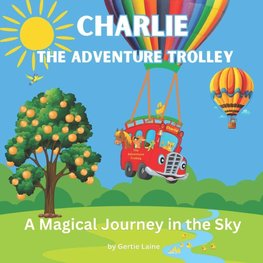 Charlie, the Adventure Trolley