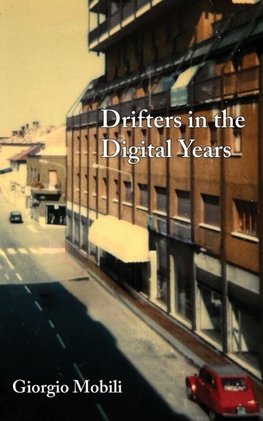 Drifters in the Digital Years