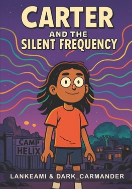 Carter and the Silent Frequency