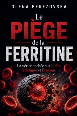 Le piège de la ferritine