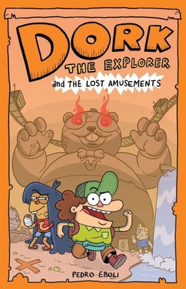 Dork the Explorer, and The Lost Amusements