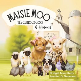 Maisie Moo the Curious Coo & Friends