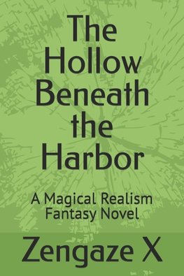 The Hollow Beneath the Harbor