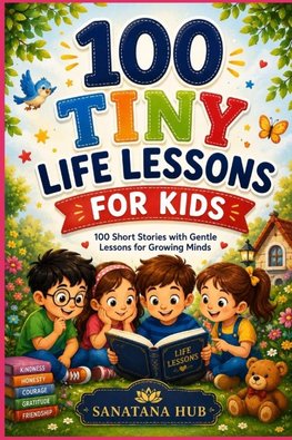 100 Tiny Life Lessons for Kids