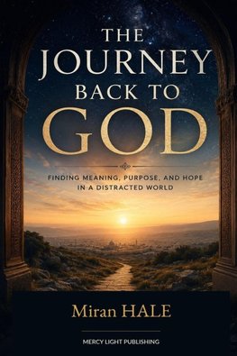 The Journey Back to God