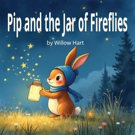 Pip and the Jar of Fireflies