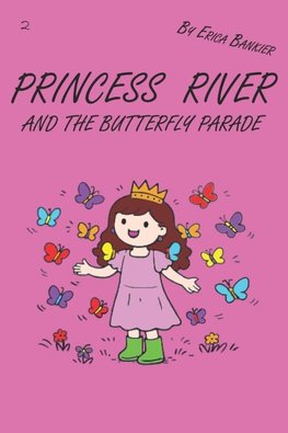 Princess River and the Butterfly Parade
