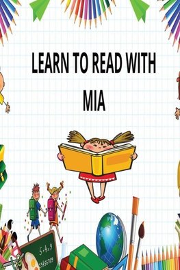 LEARN TO READ WITH MIA