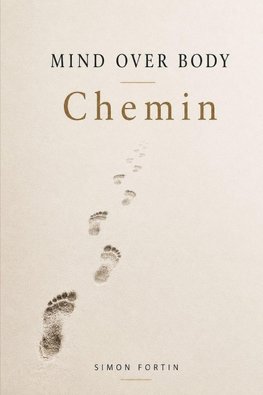 Mind Over Body / Chemin