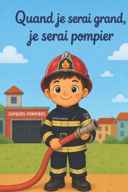 Quand je serai grand, je serai pompier
