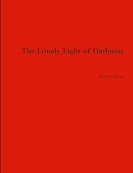The Lonely Light of Darkness