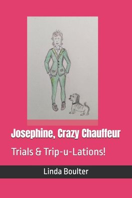 Josephine, Crazy Chauffeur