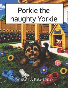 Porkie the naughty Yorkie