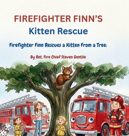 FIREFIGHTER FINN'S Kitten Rescue