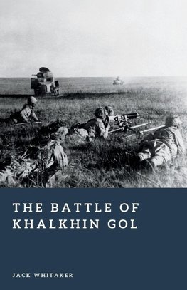 The Battle of Khalkhin Gol