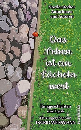 Das Leben ist ein Lächeln wert
