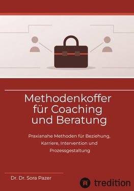 Methodenkoffer für Coaching und Beratung