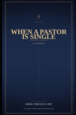 WHEN A PASTOR IS SINGLE