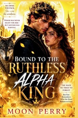 BOUND TO THE RUTHLESS ALPHA KING