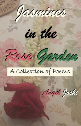 Jasmines in the Rose Garden