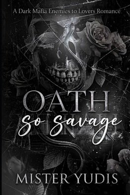 OATH SO SAVAGE