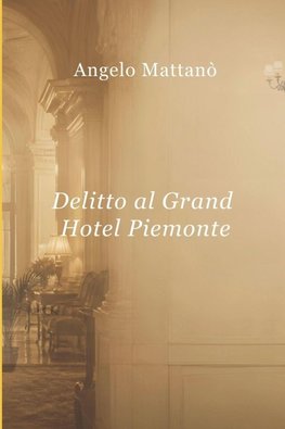 Delitto al Grand Hotel Piemonte