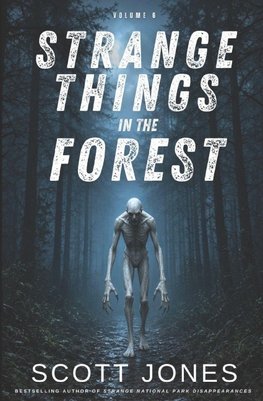 Strange Things in the Forest