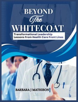 BEYOND THE WHITE COAT