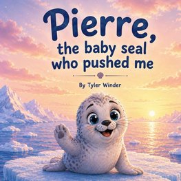 Pierre, The Baby Seal Who Pushed Me