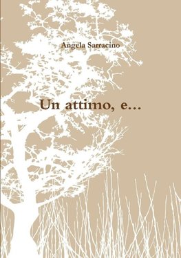 Un attimo, e...