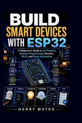BUILD SMART DEVICES WITH ESP32
