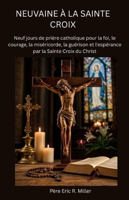 NEUVAINE À LA SAINTE CROIX