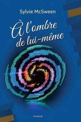 À l'ombre de lui-même